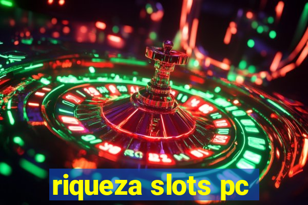 riqueza slots pc